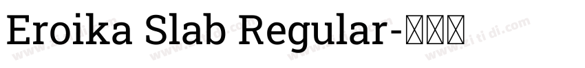 Eroika Slab Regular字体转换
